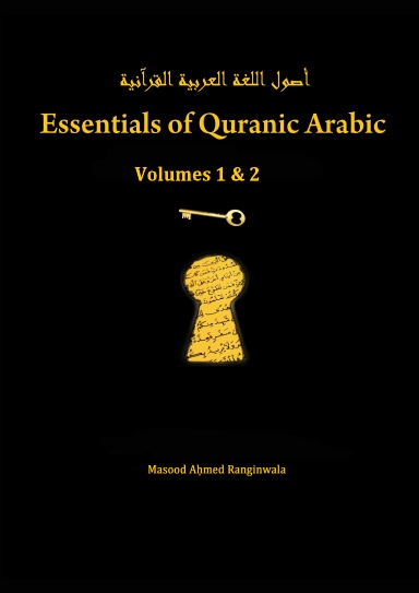 Essentials of Quranic Arabic - Volumes 1 and 2