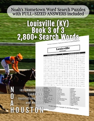 Noah’s Hometown Word Search Puzzles with FULL-SIZED ANSWERS included LOUISVILLE (KY), BOOK 3 OF 3