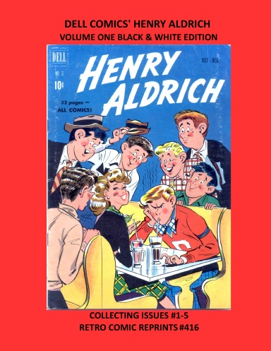 DELL COMICS' HENRY ALDRICH  VOLUME ONE BLACK & WHITE EDITION