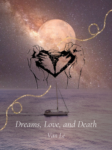 Dreams, Love, and Death
