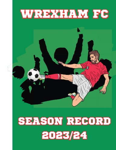 Wrexham FC Season 2023/24 Record