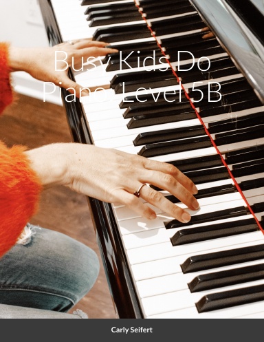 Busy Kids Do Piano: Level 5B