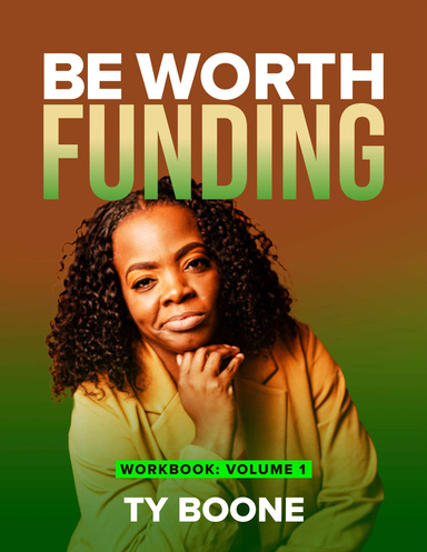 Be Worth Funding Workbook: E-Book