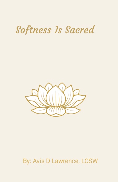 Softness is Sacred