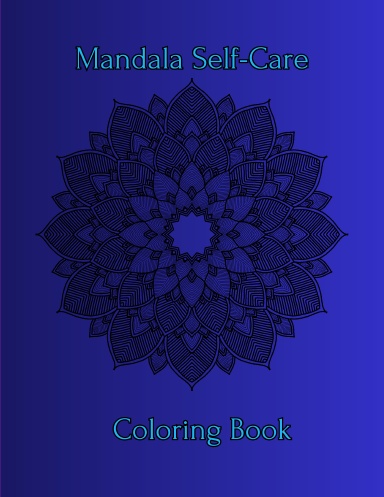 Mandala Self-Care Coloring Book