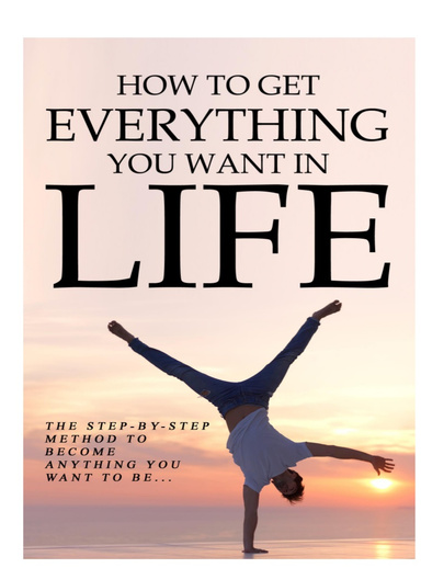 Get Everything You Want In Life