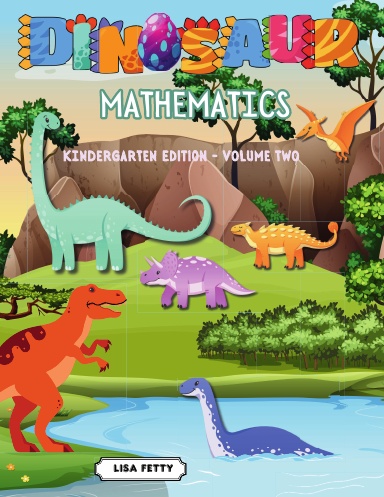 Dinosaur Mathematics Kindergarten Edition Volume Two