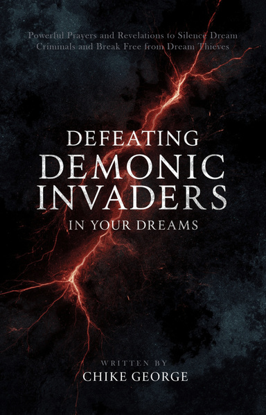 Defeating Demonic Invaders in Your Dreams