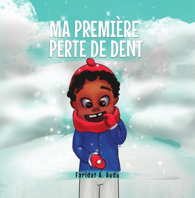 MA PREMIÈRE PERTE DE DENT