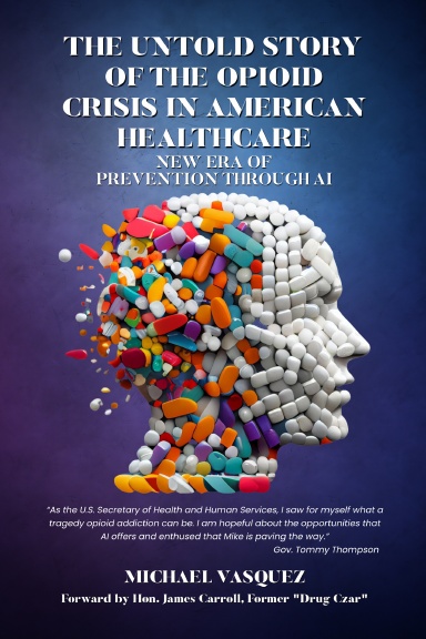 The Untold Story of the Opioid  Crisis in American Healthcare