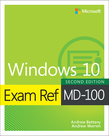 Exam Ref MD-100 Windows 10 2nd Edition