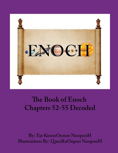 THE BOOK OF ENOCH CHAPTERS 52-55 DECODED