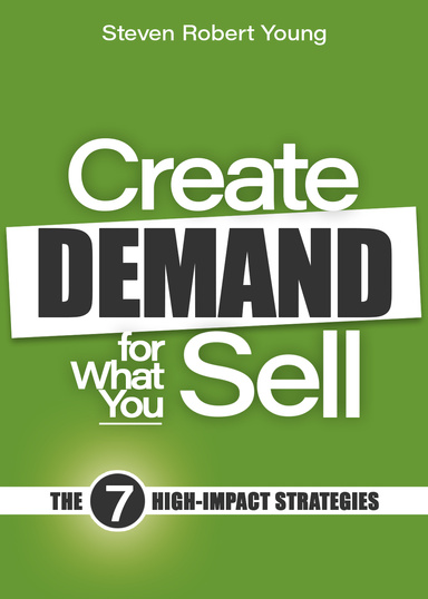 Create Demand for What You Sell