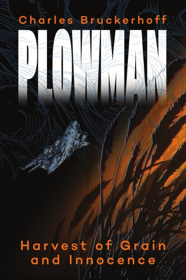 Plowman: Harvest of Grain and Innocence