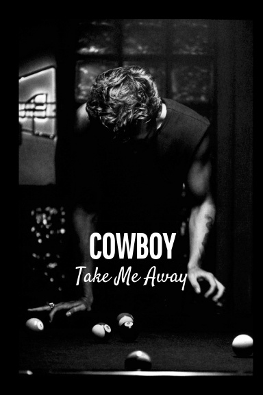 Cowboy Take Me Away: Part One
