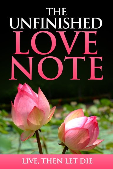 THE UNFINISHED LOVE NOTE