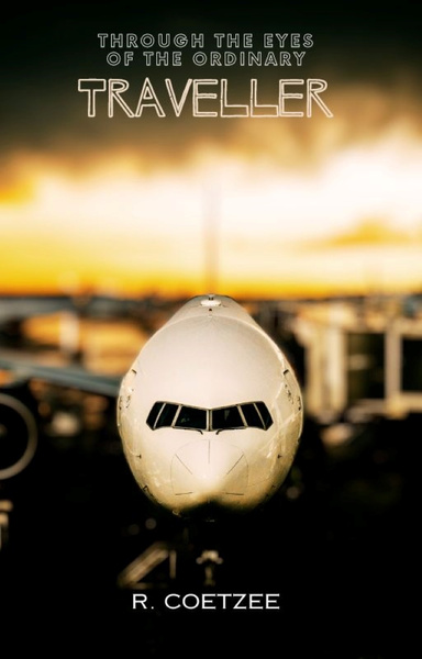 THROUGH THE EYES OF THE ORDINARY TRAVELLER