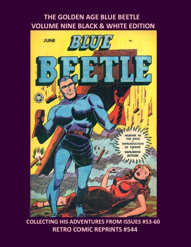 THE GOLDEN AGE BLUE BEETLE VOLUME NINE BLACK & WHITE EDITION