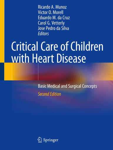 Critical Care of Children with Heart Disease: Basic Medical and Surgical Concepts 2nd Edition