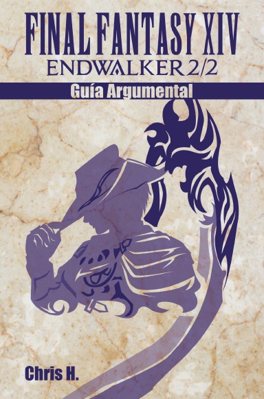 Final Fantasy XIV: Endwalker 2/2 - Guía Argumental (tapa dura)