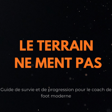 LE TERRAIN NE MENT PAS