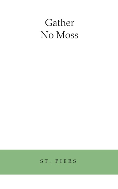 Gather No Moss