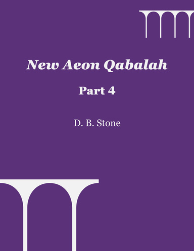 New Aeon Qabalah, Part 4