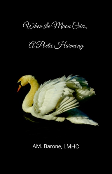 When the Moon Cries, A Poetic Harmony