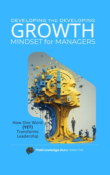 Developing the Developing: GROWTH Mindset for Managers