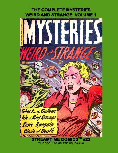 The Complete Mysteries Weird And Strange: Volume 1