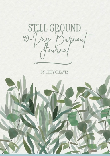 Still Ground Retreat: The Burnout Journal