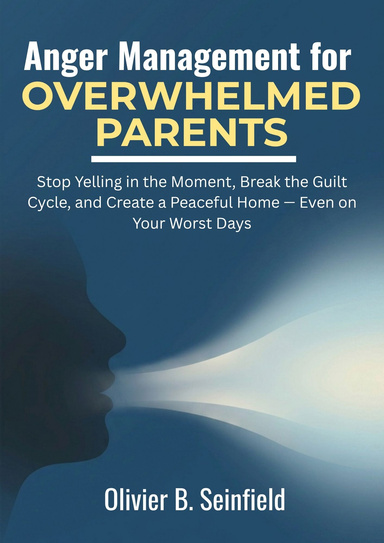 Anger Management for Overwhelmed Parents