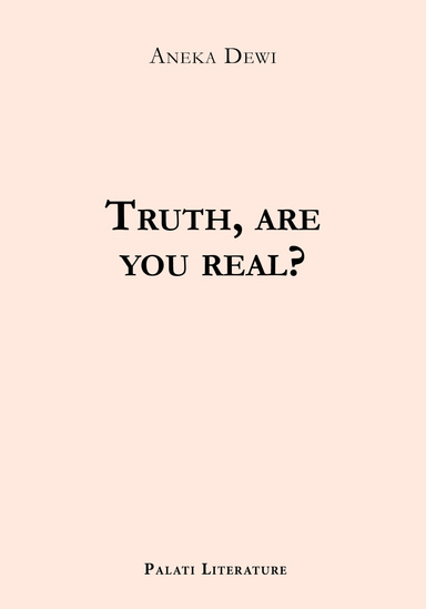 Truth, are you real?