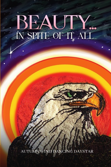 BEAUTY...IN SPITE OF IT ALL...