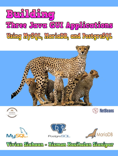 Building Three Java GUI Applications  Using MySQL, MariaDB, and PostgreSQL