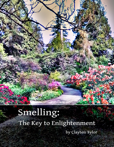 Smelling: The Key to Enlightenment