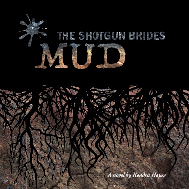 The Shotgun Brides: Mud