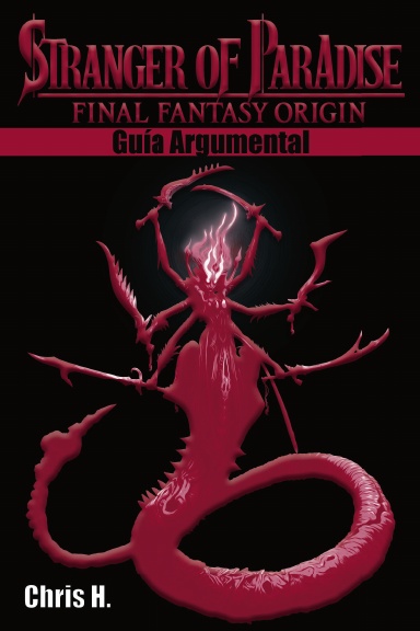 Stranger of Paradise - Final Fantasy Origin - Guía Argumental