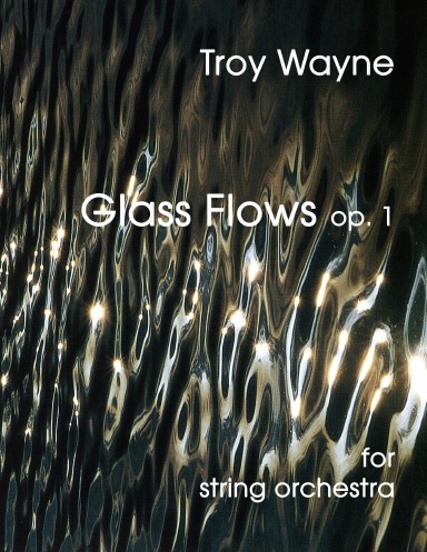 Glass Flows Op. 1