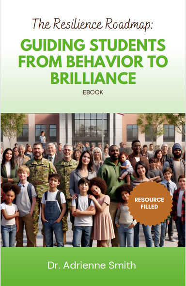 The Resilience Roadmap: Guiding Students from Behavior to Brilliance
