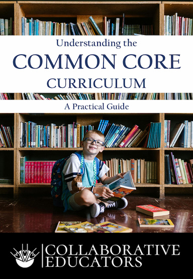 Understanding the Common Core Curriculum - A Practical Guide