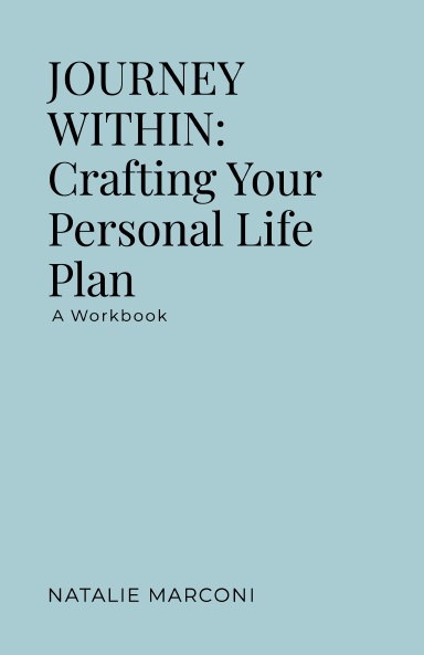 Journey Within: Crafting Your Personal Life Plan