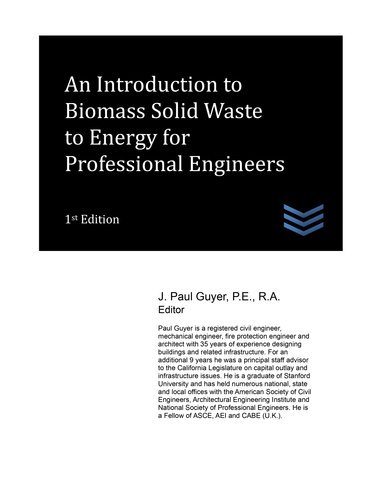 An Introduction to Biomass Solid Waste to Energy for  Professional Engineers