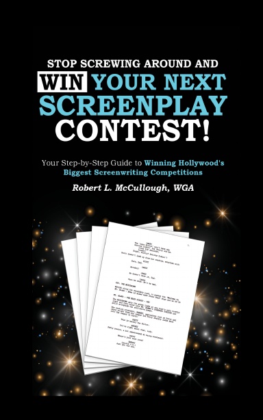 Stop Screwing Around and WIN Your Next Screenplay Contest! - The Step ...