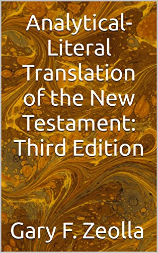 Analytical-Literal Translation of the New Testament: Third Edition