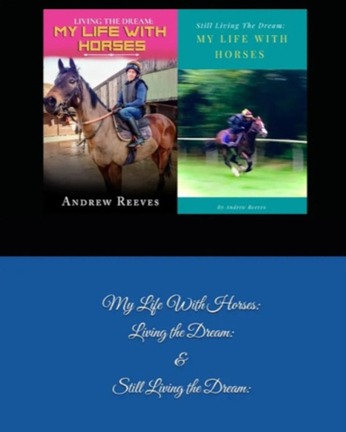 My Life With Horses Living the Dream & Still Living the Dream
