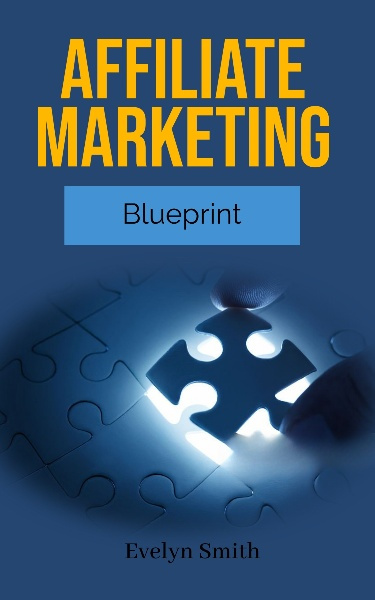Affiliate Marketing Blueprint