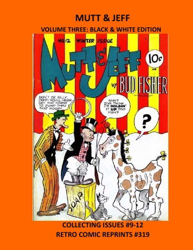 MUTT & JEFF VOLUME THREE: BLACK & WHITE EDITION