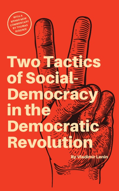 Two Tactics of Social-Democracy in the Democratic Revolution
