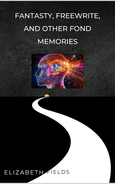 Fantasy, Freewrite, and other Fond Memories